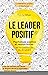 Le leader positif: Psycholo...