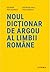 Noul dicționar de argou al limbii române
