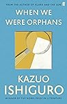 When We Were Orphans