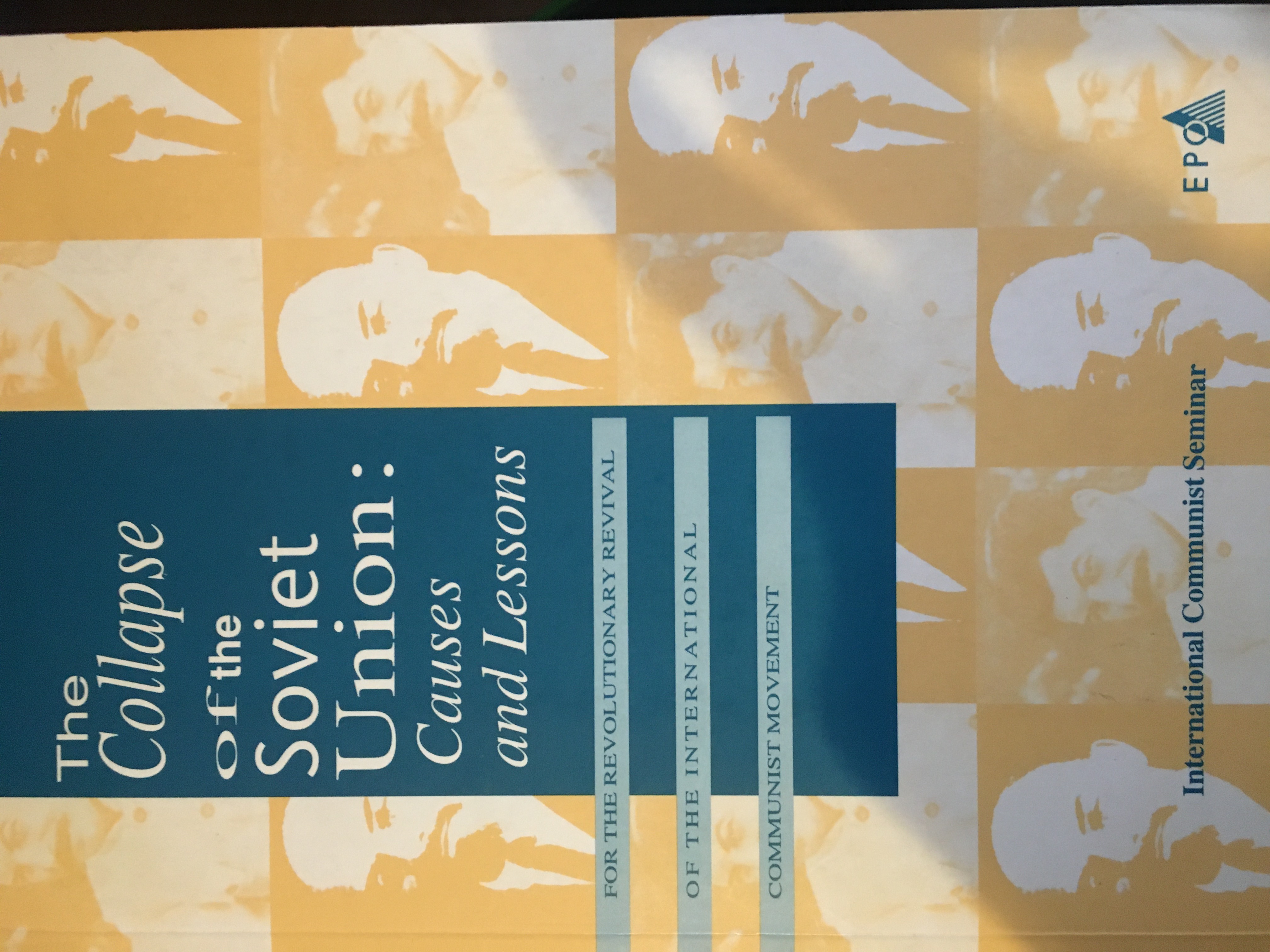 The Collapse of the Soviet Union: Causes and Lessons: For the Revolutionary Revival of the International Communist Movement (Paperback)
