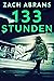 133 Stunden: Psychothriller - Auf Deutsch (German Edition)