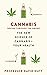 Cannabis (seeing through the smoke): The New Science of Cannabis and Your Health