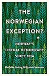 Book cover for The Norwegian Exception?: Norway's Liberal Democracy Since 1814