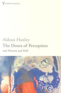 The Doors of Perception and Heaven and Hell