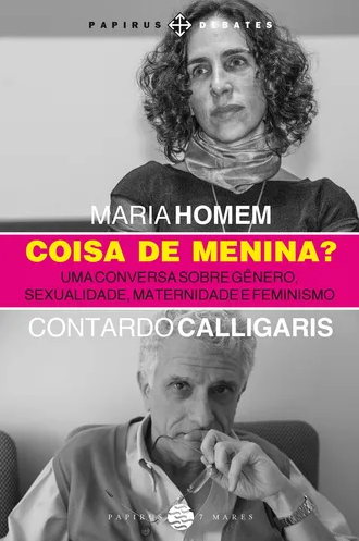 Coisa De Menina? Uma Conversa Sobre Gênero, Sexualidade, Maternidade E Feminismo (Paperback)
