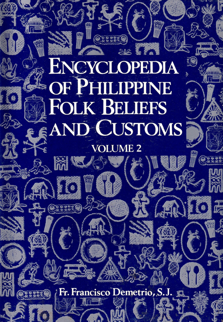 Encyclopedia of Philippine Folk Beliefs and Customs: Volume 2