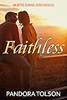 Faithless (An Office Scandal Series Novella) Faithless (An Office Scandal Series Novella)