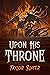 Upon His Throne