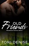 Old Friends (Westbeach #1)
