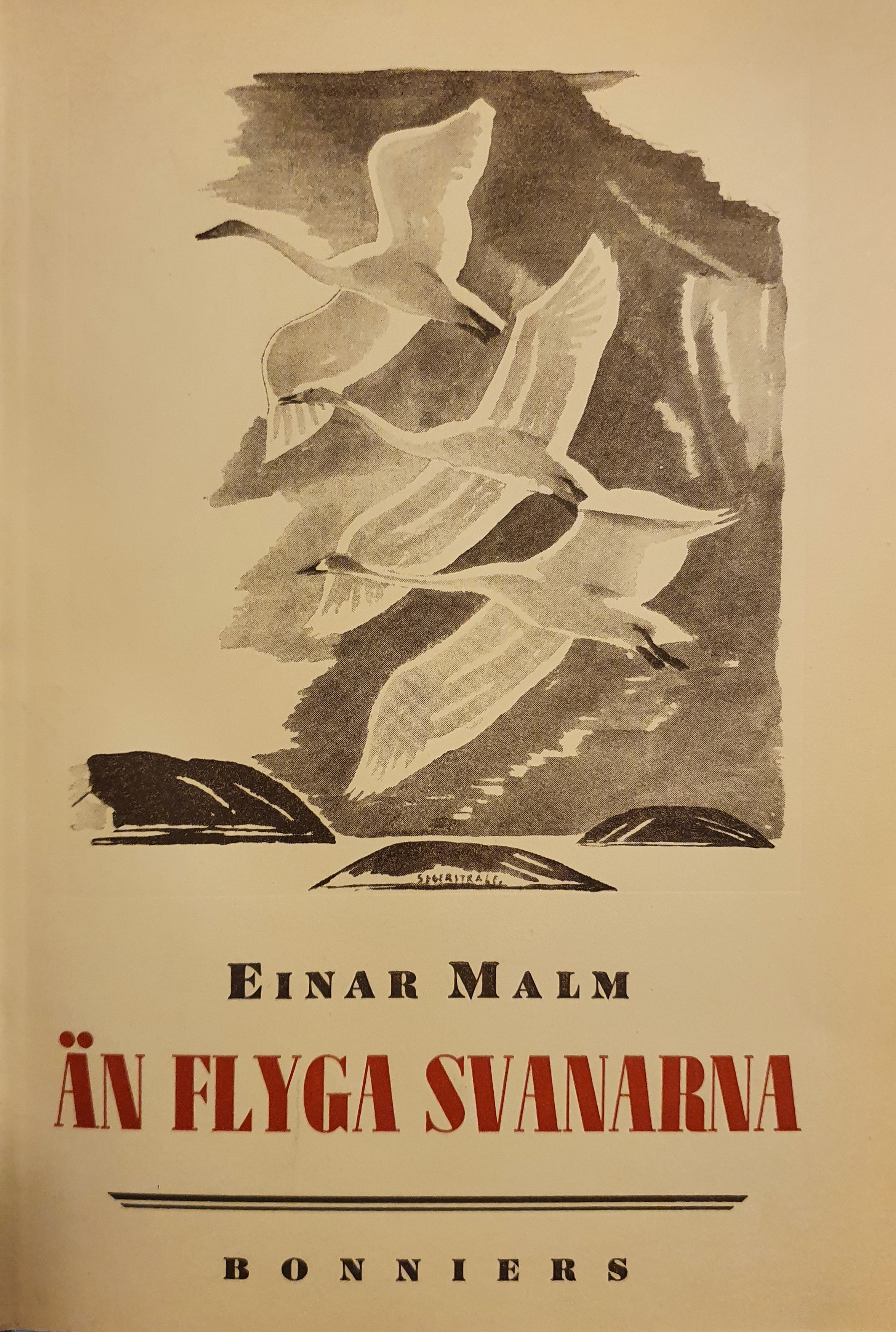 Än flyga svanarna : Dikter 1935-37 (Unknown Binding)