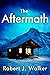 The Aftermath Boxset by Robert J.  Walker