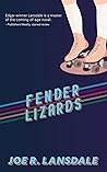 Fender Lizards by Joe R. Lansdale