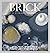 Brick: A Literary Journal, Winter 2021 (Brick #108)