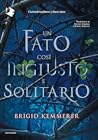 Un fato così ingiusto e solitario by Brigid Kemmerer