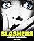 Slashers by Claude Gaillard