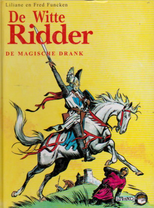 De witte ruiter / De magische drank (De Witte Ridder, #1-2)