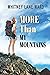 MORE Than My Mountains