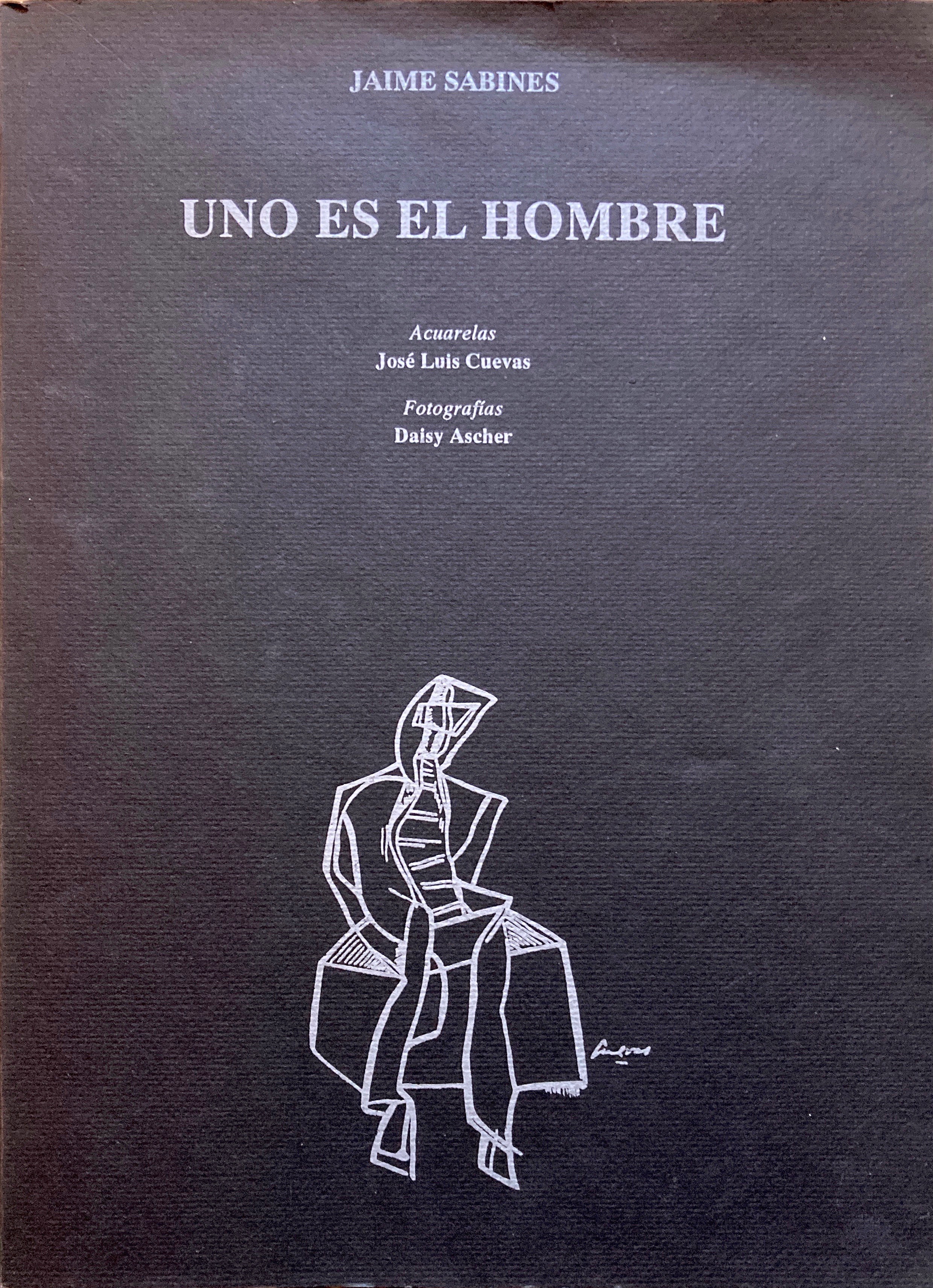 Uno Es El Hombre (Poemas Seleccionados)