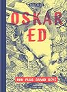 Oskar Ed, Mon plu...