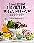 7-Ingredient Healthy Pregnancy Cookbook by Lauren Manaker