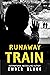 Runaway Train by Nick Craven