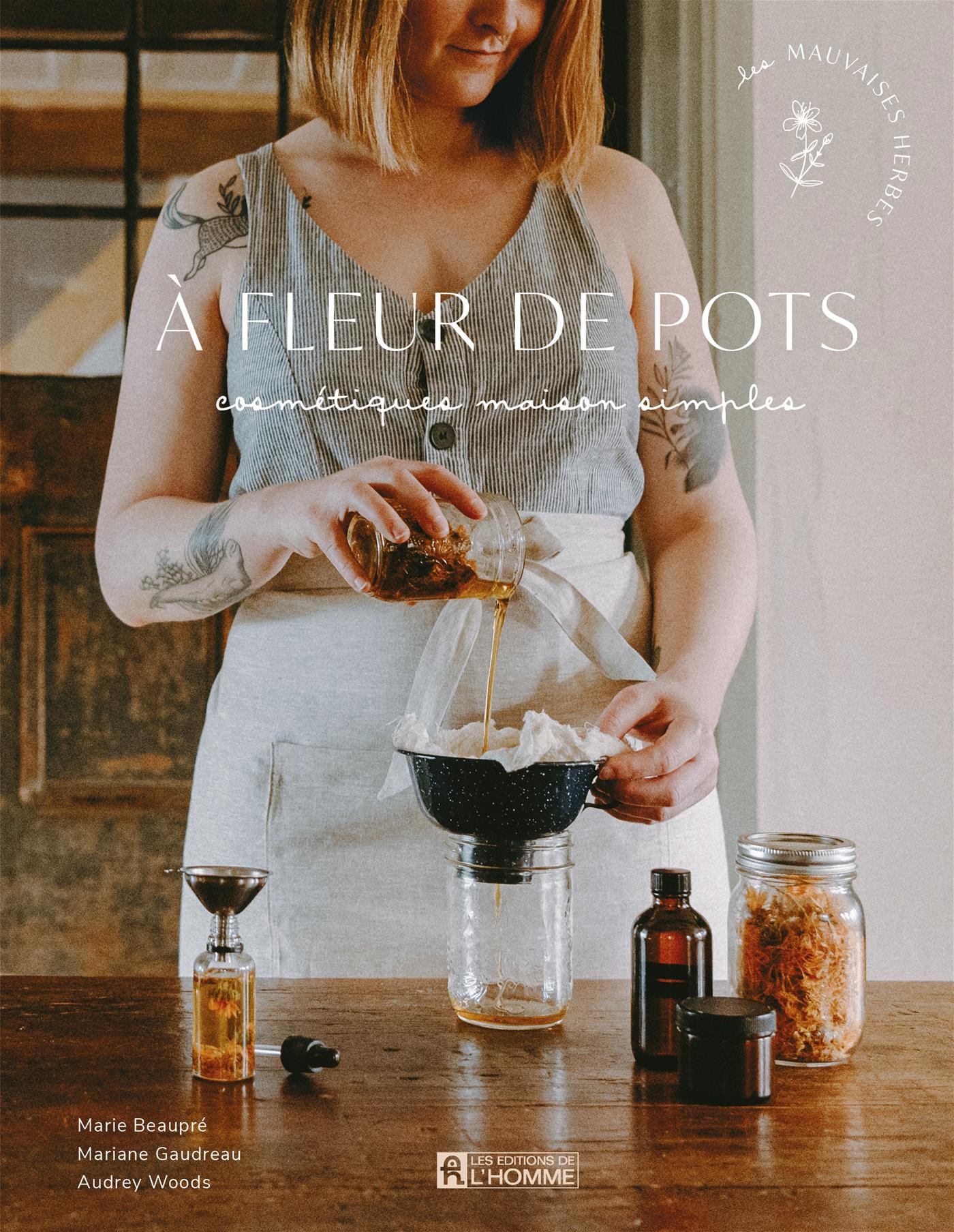 À fleur de pots: cosmétiques maison simples (Hardcover)