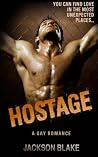HOSTAGE: A Gay Romance