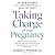 Taking Charge Of Your Pregn...