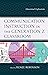 Communication Instruction in the Generation Z Classroom: Educational Explorations
