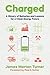 Charged: A History of Batteries and Lessons for a Clean Energy Future (Weyerhaeuser Environmental Books)