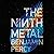 The Ninth Metal: The Comet Cycle, Book 1