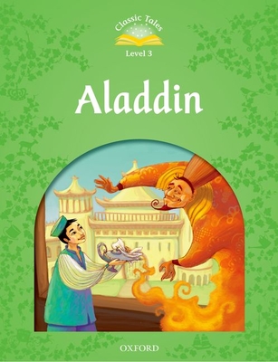 Classic Tales: Aladdin Elementary Level 1 (Classic Tales. Level 3)