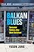 Balkan Blues: Consumer Poli...