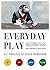 Everyday Play by Julian Rothenstein