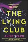 The Lying Club by Annie  Ward