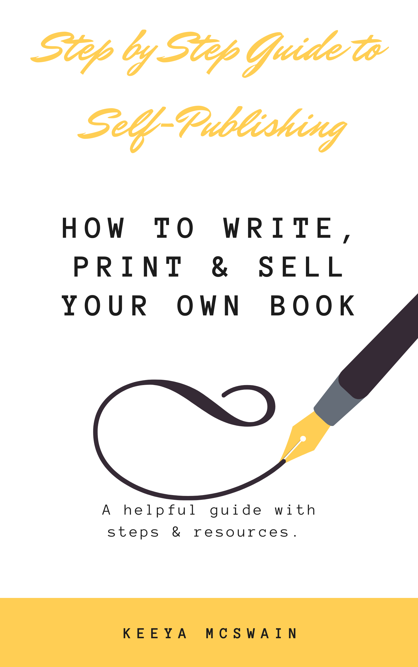 Step by Step Self-Publishing How to Write, Print & Sell Your Own Book