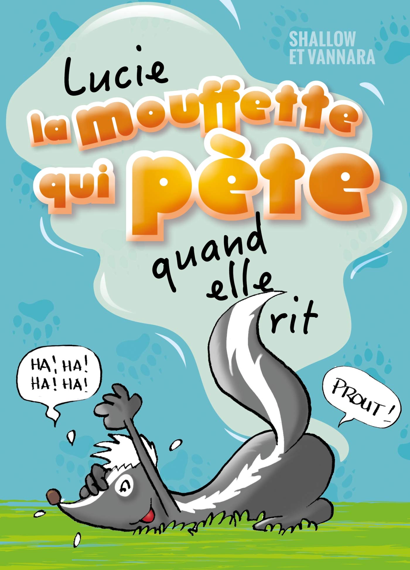 Lucie la mouffette qui pète quand elle rit (Paperback)