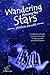 Wandering Among the Stars: ...