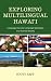Exploring Multilingual Hawai'i: Language Use and Language Ideologies in a Diverse Society