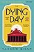 The Dying Day (Malabar House)