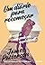 Um diário para recomeçar by James  Patterson