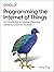 Programming the Internet of...