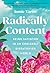 Radically Content: Being Sa...