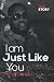 I AM JUST LIKE YOU by Reginald Smith