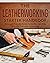 The Leatherworking Starter Handbook: Beginner Friendly Guide to Leather Crafting Process, Tips and Techniques (DIY)
