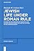 Roman Rule and Jewish Life by Hannah M. Cotton