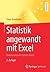 Statistik angewandt mit Excel: Datenanalyse ist (k)eine Kunst (German Edition)