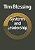 Systems and Leadership by Tim H. Blessing