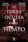 La torre oculta en el tiempo by Naiara Philpotts