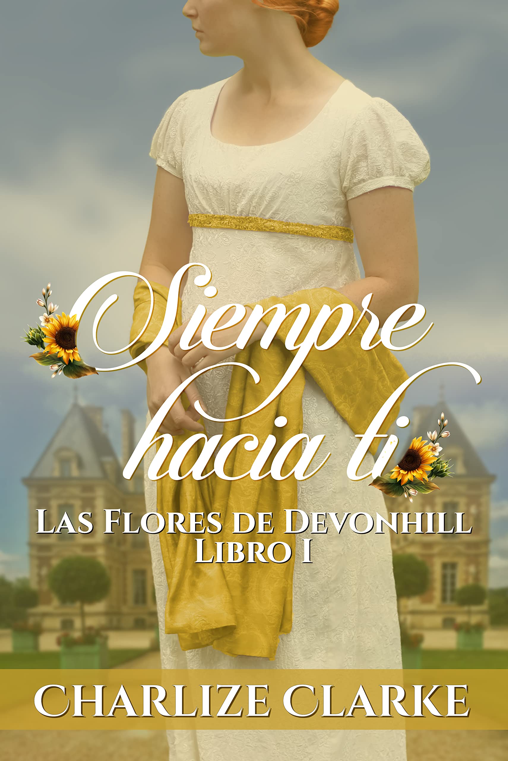 Siempre hacia ti (Kindle Edition)